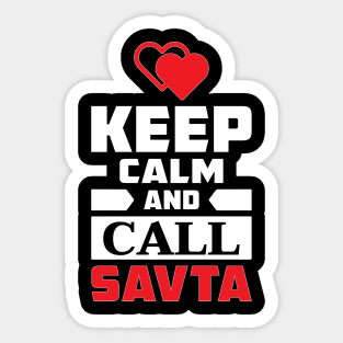 Keep Calm And Call Savta -  (Bubbe - Grandmother) Sticker